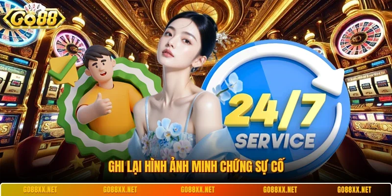 Liên Hệ - CSKH Go88 3 Sunwin Ghi lại hình ảnh minh chứng sự cố